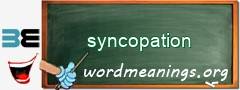 WordMeaning blackboard for syncopation